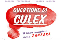QUESTIONE DI CULEX: Il libro completo della ZANZARA. Se la conosci, la eviti