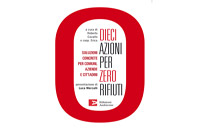 Dieci azioni per zero rifiuti – Soluzioni concrete per comuni, aziende e cittadini