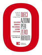 Dieci azioni per zero rifiuti – Soluzioni concrete per comuni, aziende e cittadini Dieci azioni per zero rifiuti – Soluzioni concrete per comuni, aziende e cittadini